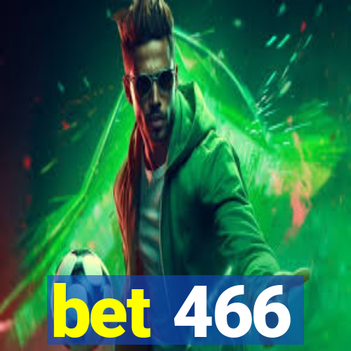 bet 466